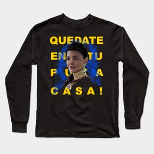 QUEDATE EN TU PUT@ CASA! Long Sleeve T-Shirt